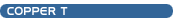 Copper T : manufacturing, specifications, material, packaging